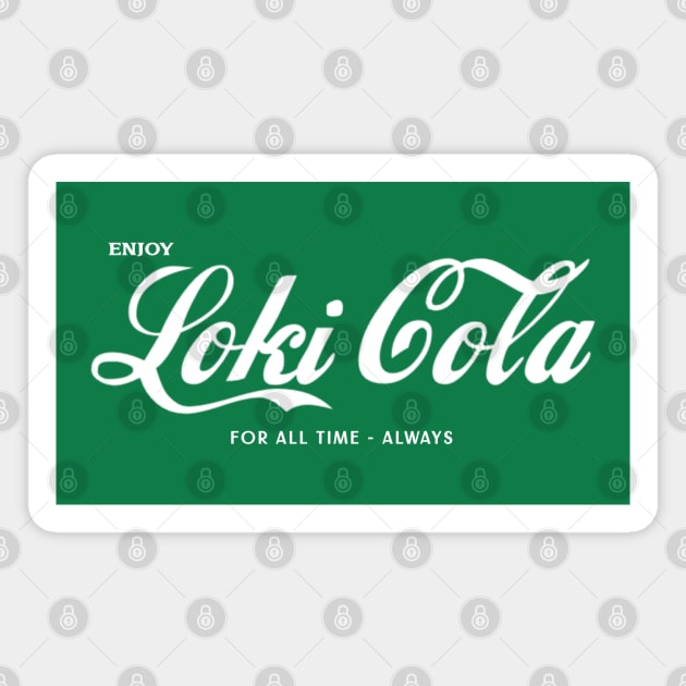 Loki Cola For All Time. Always. Magnet by Space Cadet Tees